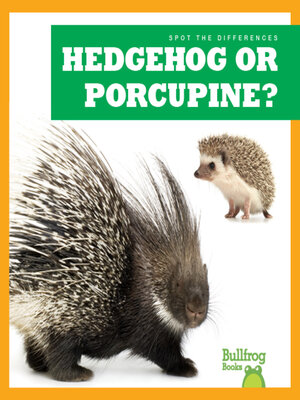 cover image of Hedgehog or Porcupine?